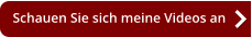 Schauen Sie sich meine Videos an