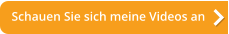 Schauen Sie sich meine Videos an
